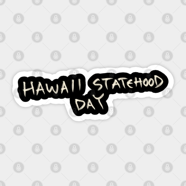 Hawaii Statehood Day Sticker by Saestu Mbathi